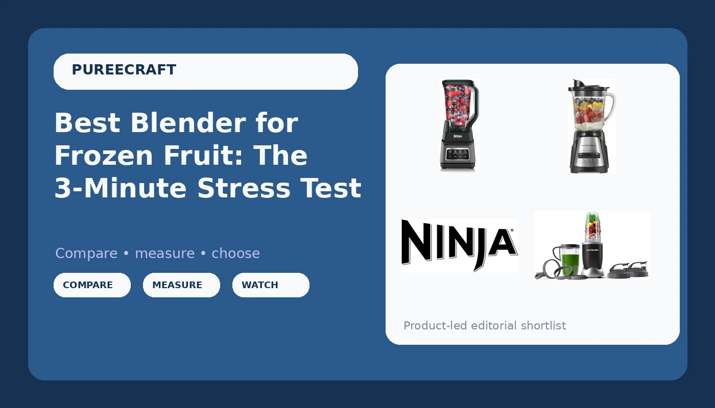 Best Blender for Frozen Fruit: The 3-Minute Stress Test - PureeCraft review with measurements and honest opinion