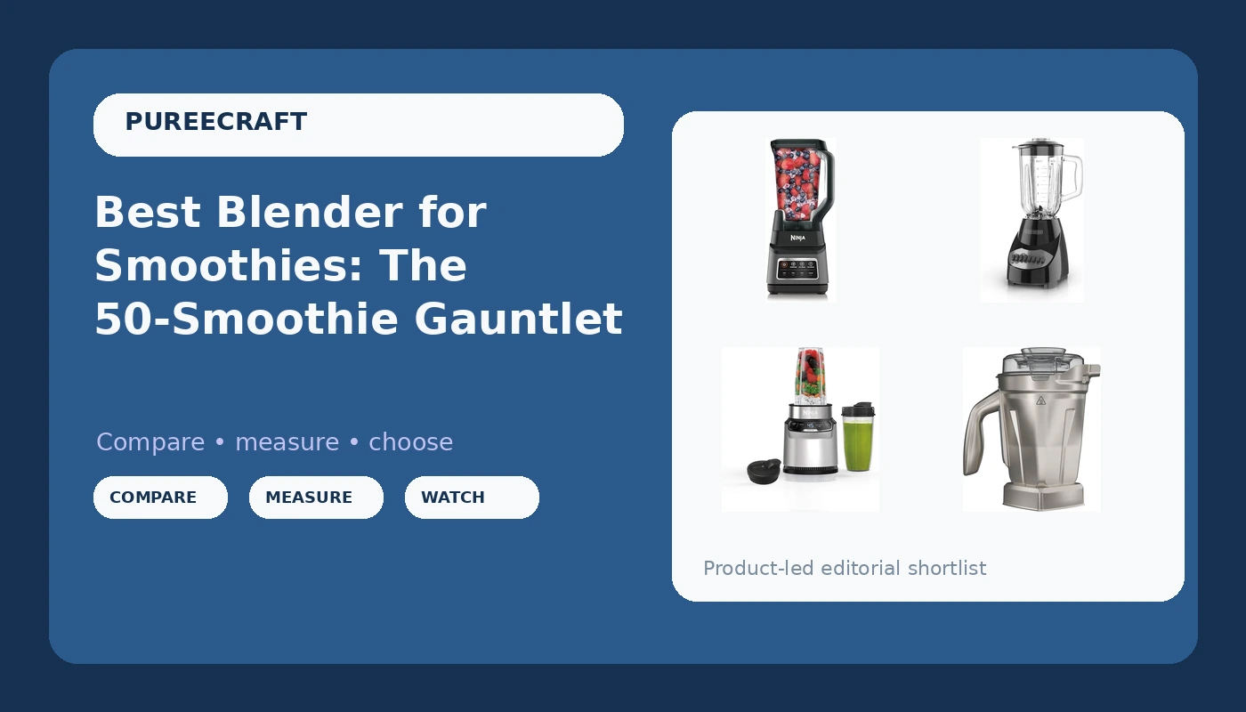 Best Blender for Smoothies: The 50-Smoothie Gauntlet - PureeCraft review with measurements and honest opinion