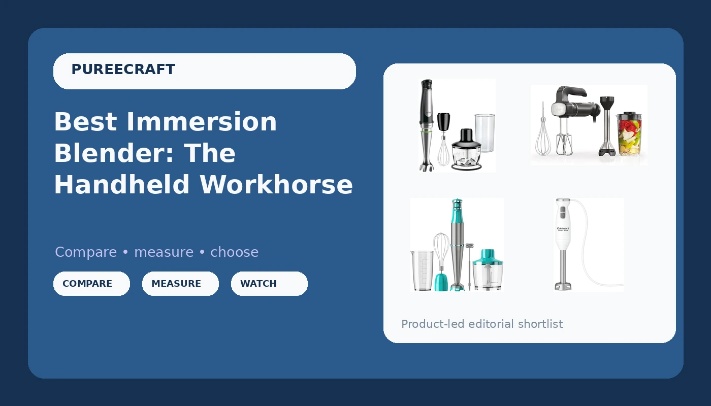 Best Immersion Blender: The Handheld Workhorse - PureeCraft review with measurements and honest opinion