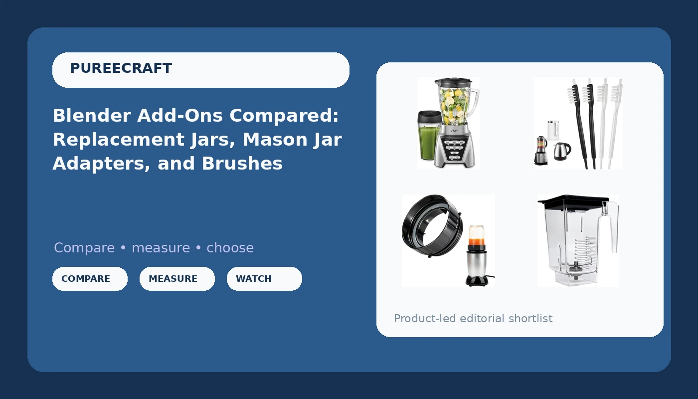 Blender Add-Ons Compared: Replacement Jars, Mason Jar Adapters, and Brushes